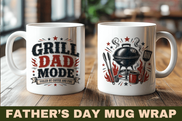 Download Funny Fathers Day Mug Wrap, Grill Dad - Wrap Collection
