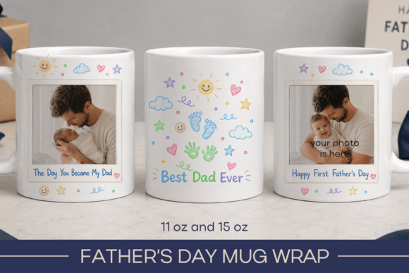 Download First Fathers Day Photo Mug Wrap - Premium Bundle